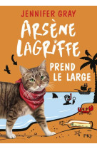 Arsene lagriffe - tome 4 prend le large - vol04