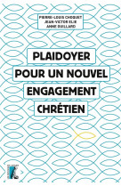 Plaidoyer pour un nouvel engagement chrétien