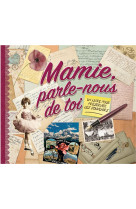 Mamie parle nous de toi