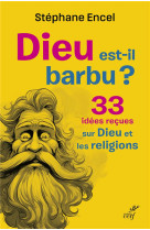 Dieu est-il barbu ?