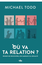 Ou va ta relation?