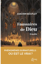 Faussaires de dieu - enquete