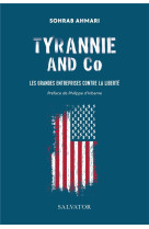 Tyrannie and co - les grandes entreprises contre la liberte