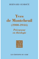 Yves de montcheuil (1900-1944) - precurseur en theologie