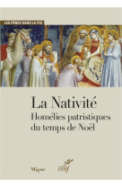 La nativite - homelies patristiques du temps de noel