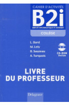 Brevet informatique et internet (b2i) college - livre du professeur - avec cd-rom inclus