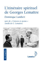 L'itinéraire spirituel de georges lemaître