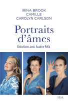 Portraits d'ames - entretiens avec audrey fella