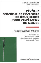 L-eveque, serviteur de l-evangile de jesus-christpour l-esperance du monde