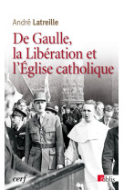 De gaulle, la libération et l'eglise catholique