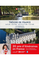 Tresors de france, des racines et des ailes - nature- histoire - architecture - culture