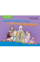 Nous allons vivre la reconciliation