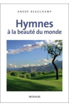 Hymnes a la beaute du monde