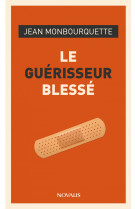 Le guerisseur blesse