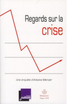 Regards sur la crise - reflexions pour comprendre la crise... et en sortir