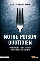 Notre poison quotidien