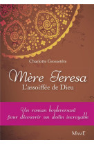 Mere teresa, l-assoiffee de dieu