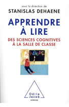 Apprendre a  lire - des sciences cognitives a la salle de classe