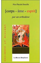 Corps ame esprit par un orthodoxe