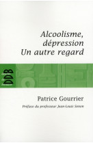 Alcoolisme, depression - un autre regard...