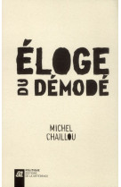 Eloge du demode