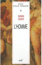 Dieu pour penser - l-homme - tome 2