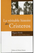 La veritable histoire des cristeros