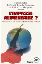 L-impasse alimentaire ? - agriculture - sante - environnement