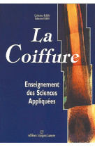 La coiffure : enseignement des sciences appliquees cap - bp coiffure - manuel eleve