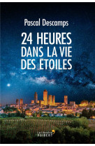 24 heures dans la vie des etoiles