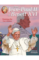 Avec jean-paul ii - t03 - avec jean-paul ii et benoit xvi