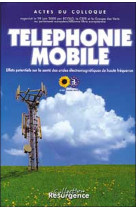 Telephonie mobile. effets ondes electro.