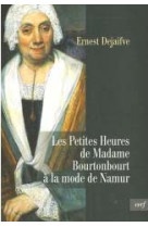 Les petites heures de madame bourtonbourt a la mode de namur