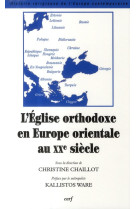 L'église orthodoxe en europe orientale au xxe siècle