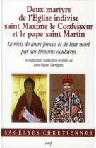 Deux martyrs de l'église indivise : saint maxime le confesseur et le pape saint martin