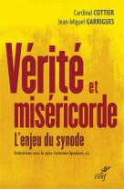 Verite et misericorde - l-enjeu du synode