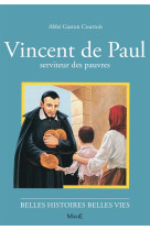 N06 vincent de paul, serviteur des pauvres