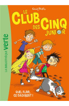 Le club des cinq junior - t06 - le club des cinq junior 06 - quel flair, ce dagobert !