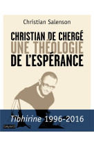 Christian de cherge, une theologie de l-esperance