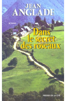 Dans le secret des roseaux