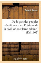 De la part des peuples semitiques dans l-histoire de la civilisation (4e edition)