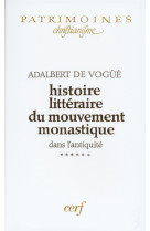 Histoire littéraire du mouvement monastique dans l'antiquité, vi