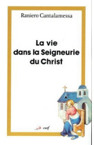 La vie dans la seigneurie du christ