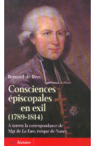 Consciences episcopales en exil (1789-1814)