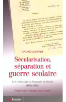 Secularisation, separation et guerre scolaire