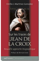 Sur les traces de jean de la croix