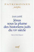 Jesus sous la plume des historiens juifs du xxe siecle