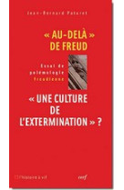 Au-dela de freud - une culture de l-extermination?