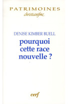 Pourquoi cette race nouvelle ?