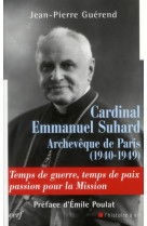 Cardinal emmanuel suhard, archeveque de paris (1940-1949)